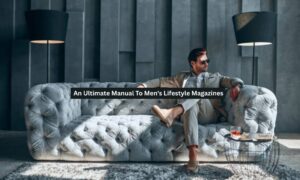 Men's Lifestyle Magazines