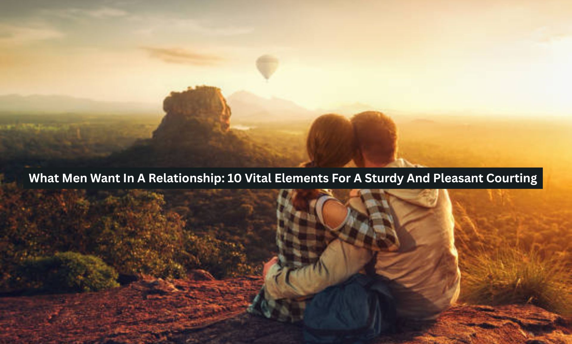 Men Want In A Relationship